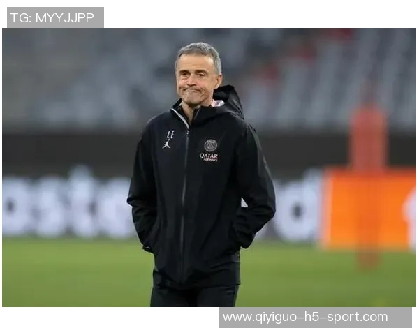 恩里克期待好运降临盼欧冠附加赛抽中卡拉巴赫球队表现需提升