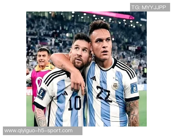 阿根廷国家队新名单公布梅西领衔劳塔罗恩佐等明星球员在列